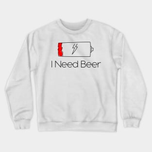 🍻 I Need Beer Funny Beer Lover Crewneck Sweatshirt